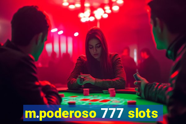 m.poderoso 777 slots